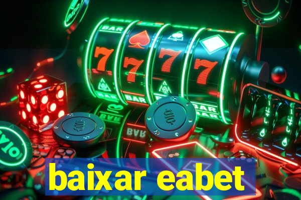 baixar eabet